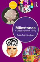 Milestones in Critical Feminist Theory 1032540117 Book Cover