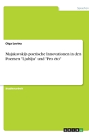 Majakovskijs poetische Innovationen in den Poemen Ljublju und Pro eto 3640876881 Book Cover