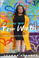 Discover Your True Worth: Awaken and Discover your true worth as a woman 1070319503 Book Cover