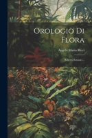 Orologio Di Flora: Scherzi Botanici... 1021868701 Book Cover