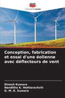 Conception, fabrication et essai d'une éolienne avec déflecteurs de vent (French Edition) 6208250749 Book Cover
