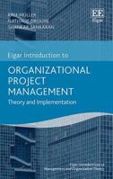 Organizational Project Management: Theory and Implementation 178811096X Book Cover