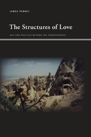 The Structures of Love 1438439725 Book Cover