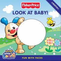 Fisher-Price: Look at Baby!: Fun with Faces 0061450316 Book Cover