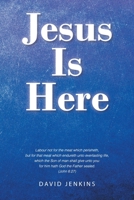 Jesus Is Here 1098062736 Book Cover