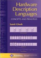 Hardware Description Languages: Concepts and Principles (IEEE Press Series on Microelectronic Systems) 0780347447 Book Cover