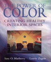The Power of Color: Creating Healthy Interior Spaces 0471076856 Book Cover