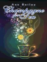 Champagne for Tea 1490737030 Book Cover