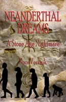 Neanderthal Dreams 1736721801 Book Cover