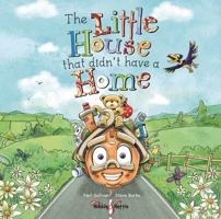 The Little House that Didn't Have a Home 1787113078 Book Cover