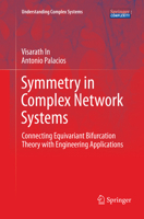 Symmetry in Complex Network Systems: Connecting Equivariant Bifurcation Theory with Engineering Applications 3662555433 Book Cover