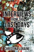 Interviews from the Last Days 1646068351 Book Cover