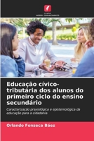 Educação cívico-tributária dos alunos do primeiro ciclo do ensino secundário 6209448321 Book Cover