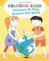 Coloring Book: Children at Play Around the World B08P1H4CMJ Book Cover