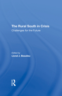The Rural South in Crisis: Challenges for the Future 0367295652 Book Cover