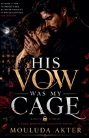 His Vow Was My Cage B0H631269D Book Cover