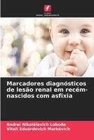Marcadores diagnósticos de lesão renal em recém-nascidos com asfixia (Portuguese Edition) 663027587X Book Cover