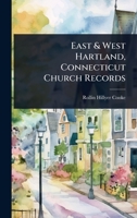 East & West Hartland, Connecticut church records 1024042057 Book Cover