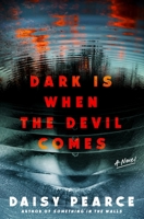 Dark Is When the Devil Comes 1250334411 Book Cover