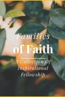 Families of Faith: A Collection of Inspirational Fellowship B0FMJLHYWL Book Cover