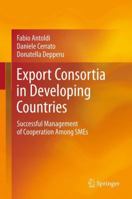 Export Consortia in Developing Countries: Successful Management of Cooperation Among SMEs 3642248780 Book Cover