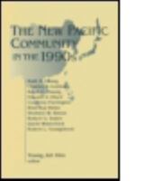 The New Pacific Community in the 1990s (Research Project 1563247836 Book Cover