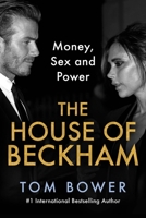 House of Beckham Hb: Money, Sex and Power 0063422867 Book Cover