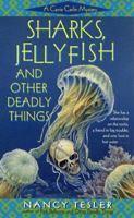 Sharks, Jellyfish, and Other Deadly Things (Carrie Carlin Mystery) 0440224098 Book Cover