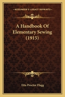 A Handbook of Elementary Sewing 1436731437 Book Cover