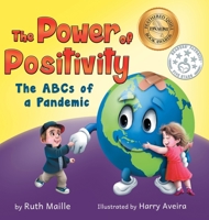The Power of Positivity: The ABC's of a Pandemic 1735567019 Book Cover