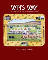 Win's Way: The Story of a Rescue Border Collie 0962987727 Book Cover