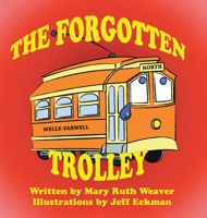 The Forgotten Trolley 1728361419 Book Cover