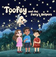 Toofey and the Fairy's Helpers Children's Picture Book and Plushie Set B0G4KFH2NS Book Cover