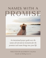 Names with a Promise: A Study and Prayer Guide of the Names of God 1964924162 Book Cover