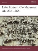 Late Roman Cavalryman 236-565AD 1841762601 Book Cover
