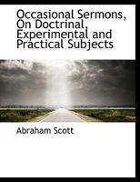 Occasional Sermons, on Doctrinal, Experimental and Practical Subjects 0526632674 Book Cover