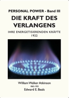 Die Kraft des Verlangens: Ihre Energetisierenden Kräfte (German Edition) 3754303570 Book Cover