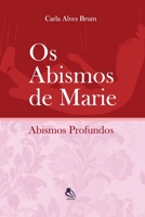 Os Abismos De Marie: Abismos Profundos 1521814368 Book Cover