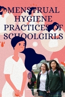 Menstrual Hygiene Practices of Schoolgirls Kinshuk 2520751991 Book Cover