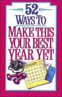 52 Ways to Make This Your Best Year Yet 0840791984 Book Cover