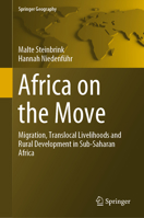 Africa on the Move: Migration, Translocal Livelihoods and Rural Development in Sub-Saharan Africa 3030228401 Book Cover