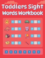 Toddlers Sight Words Workbook: Kids Word coloring book, A Magical Sight Words Activity Workbook for Beginning Readers Ages 4-5 Preschool, Kindergarten B08B7K5C9X Book Cover