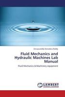 Fluid Mechanics and Hydraulic Machines Lab Manual: Fluid Mechanics & Machinery equipment 3659136999 Book Cover