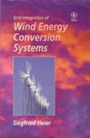 Grid Integration of Wind Energy Conversion Systems 047197143X Book Cover