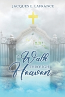 A Walk Through Heaven B0CJZZ5NYF Book Cover
