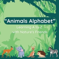 Animals Alphabet: Learning A to Z with Nature's Friends B0DT7CML43 Book Cover