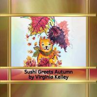 Sushi Greets Autumn 1963243498 Book Cover