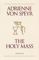 The Holy Mass 0898707307 Book Cover
