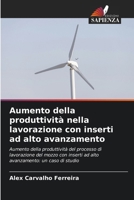 Aumento della produttività nella lavorazione con inserti ad alto avanzamento 6207497007 Book Cover