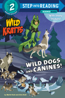 Wild Dogs and Canines! (Wild Kratts) 198485111X Book Cover